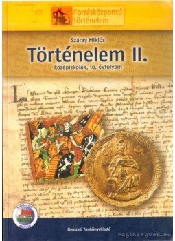 Száray Miklós - Történelem II. Száray Miklós - Történelem II., 2010 antikvár könyv