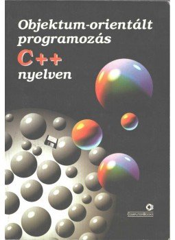 Benkő Tiborné, Benkő László, Poppe András - Objektum-orientált programozás C++ nyelven, Budapest 2001 antikvár könyv