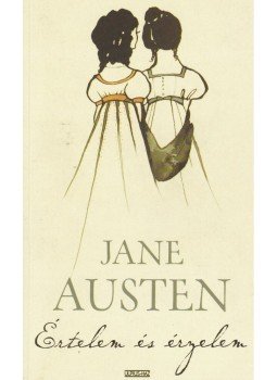Jane Austen - Értelem és érzelem Jane Austen - Értelem és érzelem, Budapest 2007 antikvár könyv