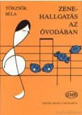 Törzsök Béla - Zenehallgatás az óvodában
