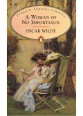 Oscar Wilde - A Woman of No Importance