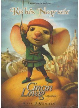 Kate DiCamillo - Cincin Lovag Legendája, Szeged 2009 antikvár könyv