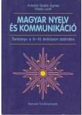 Antalné Szabó Ágnes,Raátz Judit - Magyar nyelv és kommunikáció - Tankönyv a 9-10. évfolyam számára