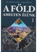 Dr. Jakucs László,Nagy Gáborné - A Föld amelyen élünk 1.