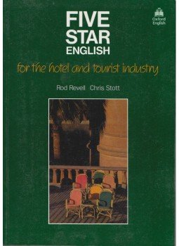 Revell, Rob, Stott, Chris - Five Star English for the Hotel and Tourist Industry, Oxford 1991 antikvár könyv