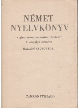 Ingrid Kühn, Dr. Tálasi Istvánné - Német nyelvkönyv 1., Budapest 1983 antikvár könyv