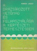 Koródi László - A drazsírozott vetőmag és felhasználása a kertészeti termesztésben