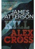 James Patterson - Kill Alex Cross
