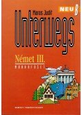 Maros Judit - Unterwegs Neu B - Német III. Munkafüzet