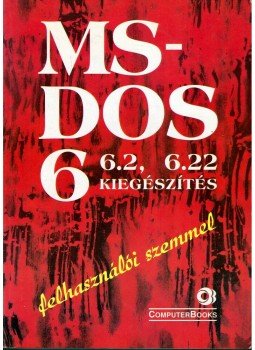 Kiss Tamás, Tamás Péter, Tóth Bertalan, Lebovitsné dr. Kálmán Éva - MS-DOS 6, 6.2, 6.22 kiegészítés felhasználói szemmel Kiss Tamás, Tamás Péter, Tóth Bertalan, Lebovitsné dr. Kálmán Éva - MS-DOS 6, 6.2, 6.22 kiegészítés felhasználói szemmel, Budapest 1996 antikvár könyv
