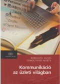 Somogyvári Márta,Borgulya Ágnes - Kommunikáció az üzleti világban