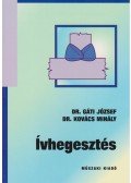 Dr. Gáti József,Dr. Kovács Mihály - Ívhegesztés