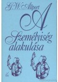 Allport, Gordon W. - A személyiség alakulása