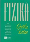 Varga Antal,Gulyás János,Honyek Gyula,Markovits Tibor,Szalóki Dezső - Fizika - Optika, hőtan