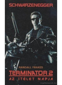 Frakes, Randall - Terminator 2. - Az ítélet napja Frakes, Randall - Terminator 2. - Az ítélet napja, Debrecen 1992 antikvár könyv