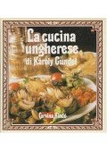 Gundel Imre,Gundel Ferenc - La cucina ungherese di Károly Gundel