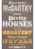 Cormac McCarthy - All the Pretty Horses