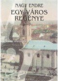 Nagy Endre - Egy város regénye