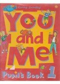 Cathy Lawday - You and Me 1. Pupil's Book