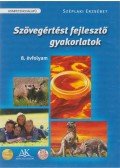 Széplaki Erzsébet - Szövegértést fejlesztő gyakorlatok 8. évfolyam