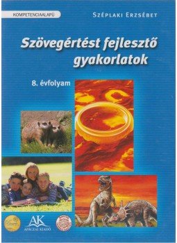 Széplaki Erzsébet - Szövegértést fejlesztő gyakorlatok 8. évfolyam, Celldömölk 2011 antikvár könyv