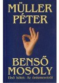 Müller Péter - Benső mosoly I. - Az önismeretről