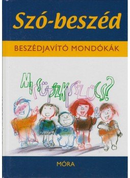 Tóth Erika Katalin - Szó-beszéd Tóth Erika Katalin - Szó-beszéd, Budapest 2011 antikvár könyv