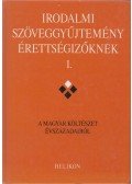 Forgács Anna,Horváth Zsuzsa,Osztovits Szabolcs,Takaró Mihály - Irodalmi szöveggyűjtemény érettségizőknek I.