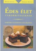 Máger József,Gézsiné Márta - Édes élet cukorbetegeknek