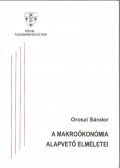 Oroszi Sándor - A makroökonómia alapvető elméletei