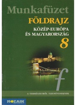 Jónás Ilona, Dr. Kovács Lászlóné, Vizvári Albertné - Földrajz munkafüzet 8. Jónás Ilona, Dr. Kovács Lászlóné, Vizvári Albertné - Földrajz munkafüzet 8., Szeged 2015 antikvár könyv