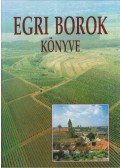 Csizmadia László - Egri borok könyve