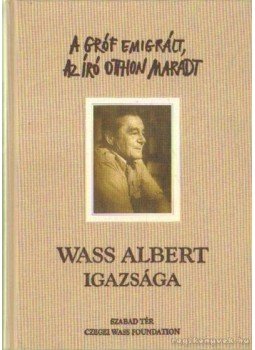 Raffay Ernő, Takaró Mihály, Vekov Károly - A gróf emigrált, az író otthon maradt Raffay Ernő, Takaró Mihály, Vekov Károly - A gróf emigrált, az író otthon maradt, 2005 antikvár könyv