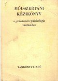 Dr. Tóth Béla - Módszertani kézikönyv a gimnáziumi pszichológia tanításához