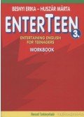 Besnyi Erika,Huszár Márta - Enterteen 3. - Workbook