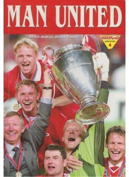 Dénes András, Dénes Tamás - Man United Dénes András, Dénes Tamás - Man United, Budapest 1999 antikvár könyv