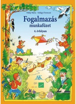 Fülöp Mária , Szilágyi Ferencné - Fogalmazás munkafüzet 4. évfolyam Fülöp Mária , Szilágyi Ferencné - Fogalmazás munkafüzet 4. évfolyam, Celldömölk 2014 antikvár könyv