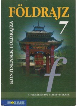 Jónás Ilona, Dr. Kovács Lászlóné, Dr. Mészáros Rezsőné, Vízvári Albertné - Földrajz 7. Jónás Ilona, Dr. Kovács Lászlóné, Dr. Mészáros Rezsőné, Vízvári Albertné - Földrajz 7., Szeged 2006 antikvár könyv