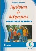 Széplaki Erzsébet - Nyelvtan és helyesírás munkáltató tankönyv 8. osztály