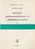 Dr. Mezei Barna - Európai parlamentarizmus- és alkotmánytörténet I.