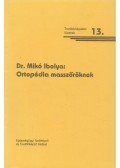 Dr. Mikó Ibolya - Ortopédia masszőröknek