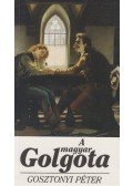 Gosztonyi Péter - A magyar Golgota