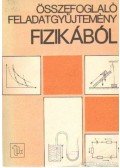  - Összefoglaló feladatgyűjtemény fizikából