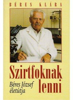 Béres Klára - Szirtfoknak lenni (dedikált) Béres Klára - Szirtfoknak lenni (dedikált), Budapest 2002 antikvár könyv