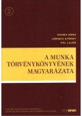 Kozma Anna; Lőrincz György; Pál Lajos; Pethő Róbert - A Munka Törvénykönyvének magyarázata