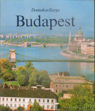 Varga Domokos - Budapest Varga Domokos - Budapest, Budapest 1985 antikvár könyv