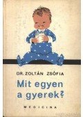 Dr. Zoltán Zsófia - Mit egyen a gyerek?