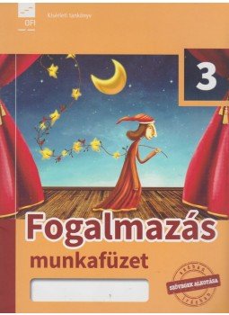 Széplaki Erzsébet - Fogalmazás munkafüzet a 3. évfolyam számára Széplaki Erzsébet - Fogalmazás munkafüzet a 3. évfolyam számára, Eger 2017 antikvár könyv