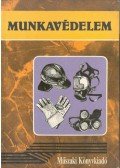 Buzás Attiláné,Dornai Tibor - Munkavédelem