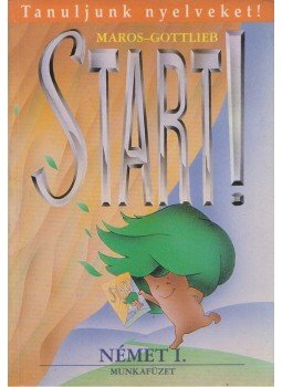Maros Judit, Szitnyainé Gottlieb Éva - Start! Német I. - Munkafüzet Maros Judit, Szitnyainé Gottlieb Éva - Start! Német I. - Munkafüzet, Budapest 1998 antikvár könyv